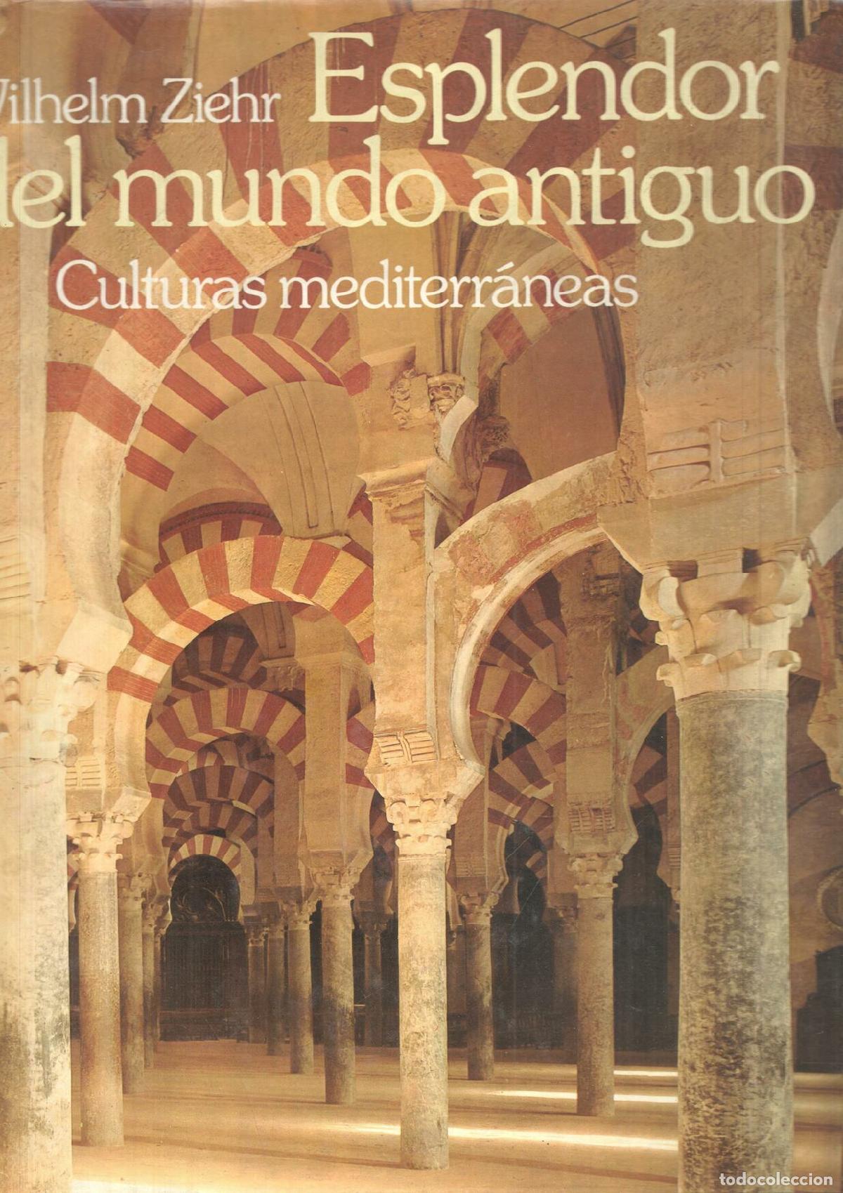 Libri di seconda mano: Esplendor del Mundo Antiguo. Culturas Mediterraneas - Wilhelm Ziehr