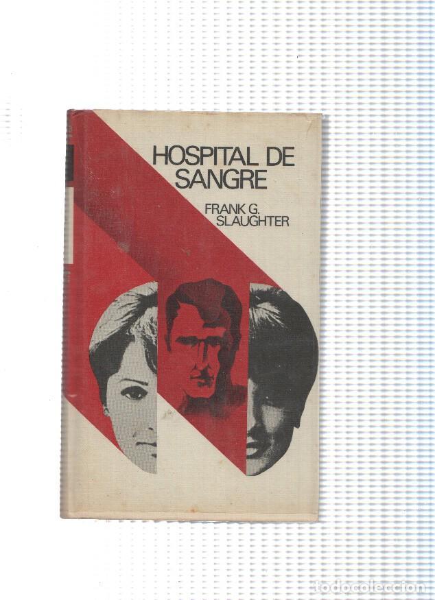 Libros: Hospital de sangre ( edicion 1972 ) - Frank G. Slaughter - Foto 1