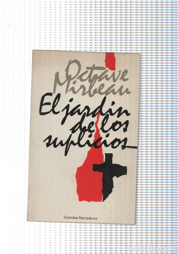 Libri di seconda mano: Grandes Narradores num. 12: El jardin de los suplicios - Octave Mirbeau