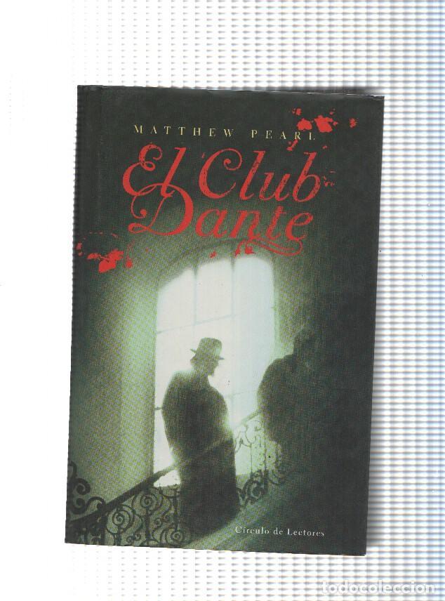 Libros: Circulo de Lectores: El club Dante - Matthew Pearl - Foto 1
