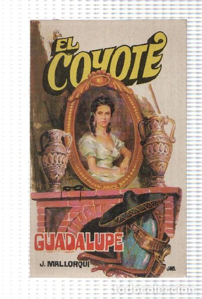 Libros: Favencia: El Coyote numero 057: Guadalupe - Jose Mallorqui