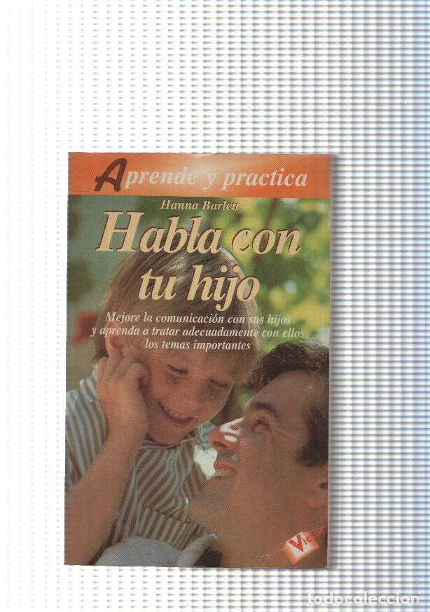 Libri di seconda mano: Aprende y practica: Habla con tu hijo - Hanna Barlett