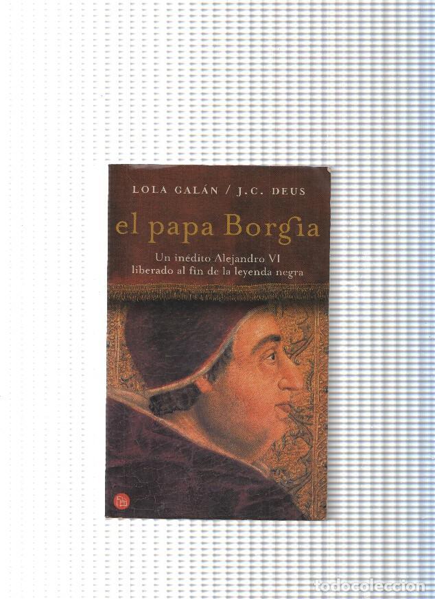 Libros: El papa Borgia - Lola Galan, J.C. Deus - Foto 1
