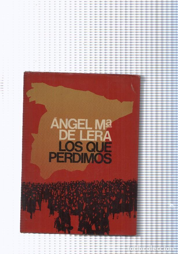 B&uuml;cher: Autores espa&ntilde;oles e hispanoamericanos: Los que perdimos - Angel Maria de Lera