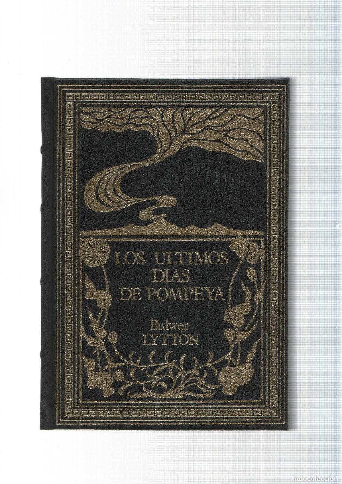 Libros: Grandes genios de la Literatura Universal Vol. 51: Los ultimos dias de Pompeya - Bulver Lytton