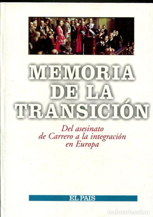 Libros: Memoria de la Transicion: del asesinato de Carrero a la integracion de Europa - varios