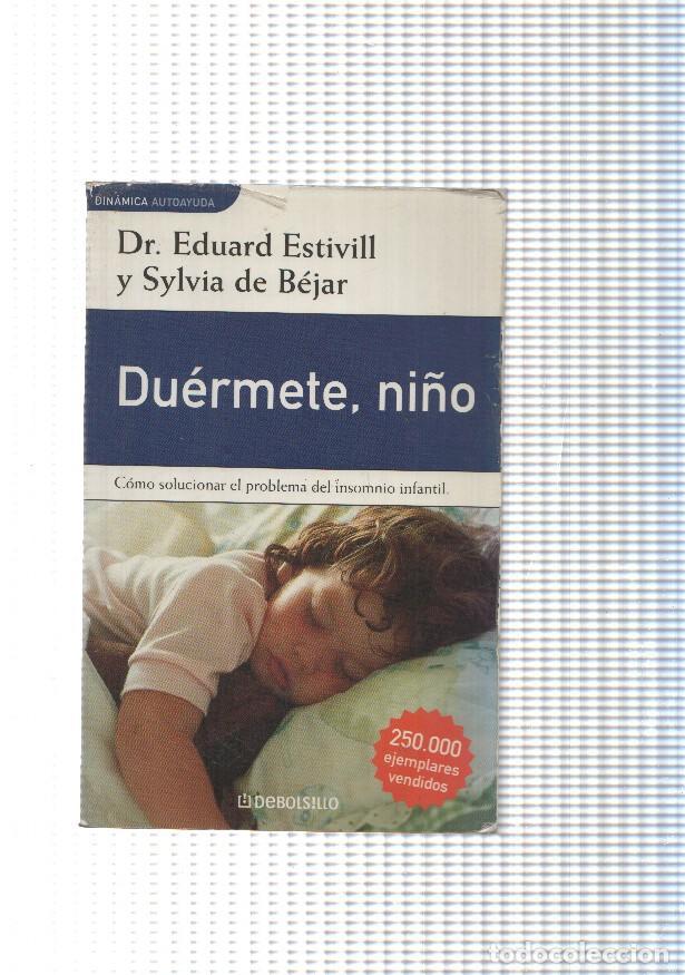 Libri di seconda mano: coleccion Dinamica autoayuda: Duermete, ni&ntilde;o - Dr. Eduard Estivill y Silvia de Bejar