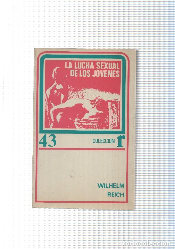 Libri di seconda mano: Coleccion r num. 43: La lucha sexual de los jovenes - Wilhelm Reich