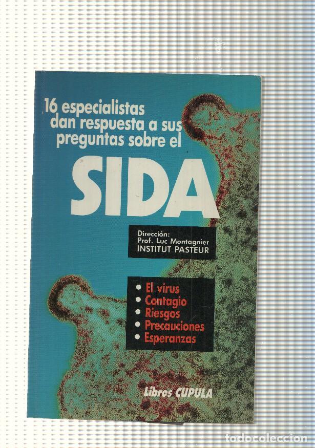 Libri di seconda mano: SIDA. 16 especialistas dan respuesta a sus preguntas: El virus, contagio, riesgos, precauciones - va