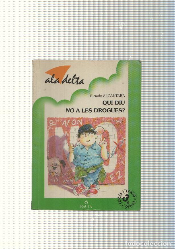 Libri di seconda mano: Ala Delta num. 65: Qui diu no a les drogues - Ricardo Alcantara