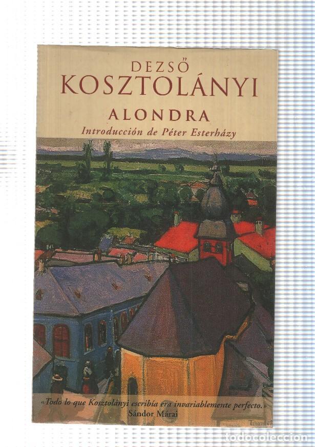 Livres: coleccion Afluentes: Alondra - Dezso Kosztolanyi