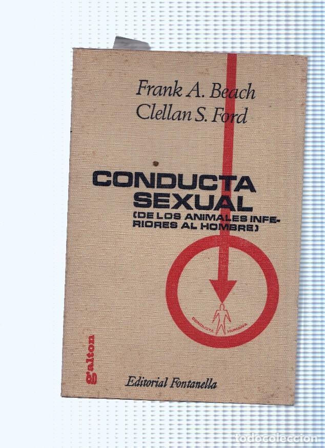Libri di seconda mano: Conducta sexual ( de los animales inferiores al hombre ) - Frank A. Beach, Clellan S. Ford