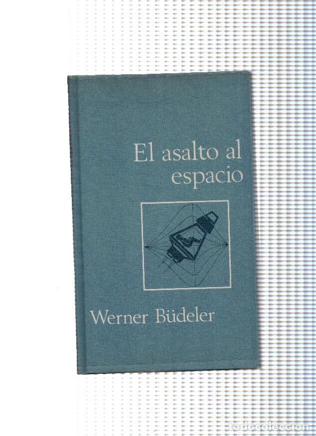Libros: El asalto al espacio - Werner Budeler - Foto 1