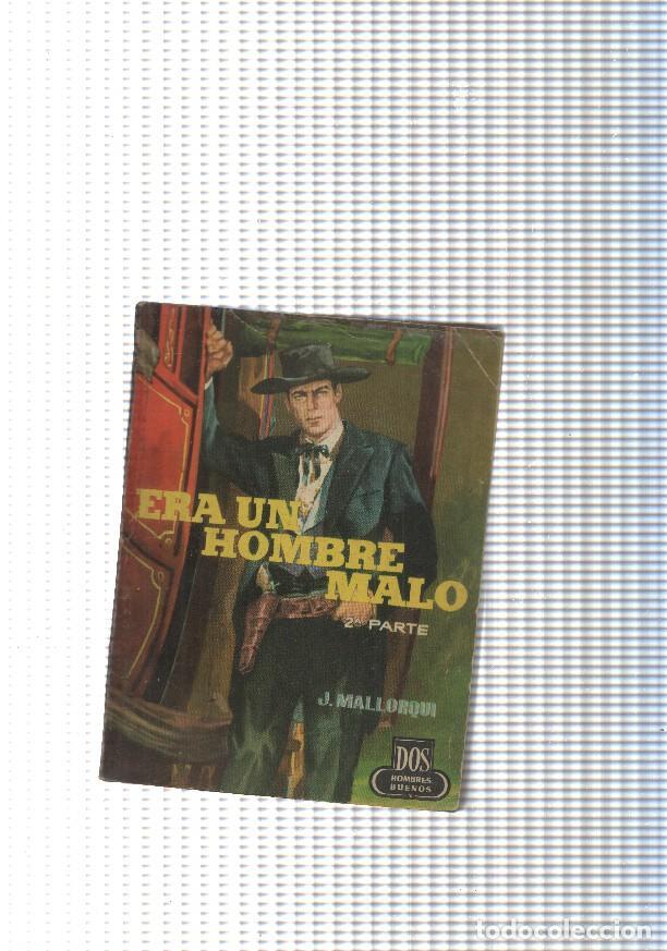 Libri di seconda mano: Dos Hombres Buenos num.80: Era un hombre malo - J. Mallorqui