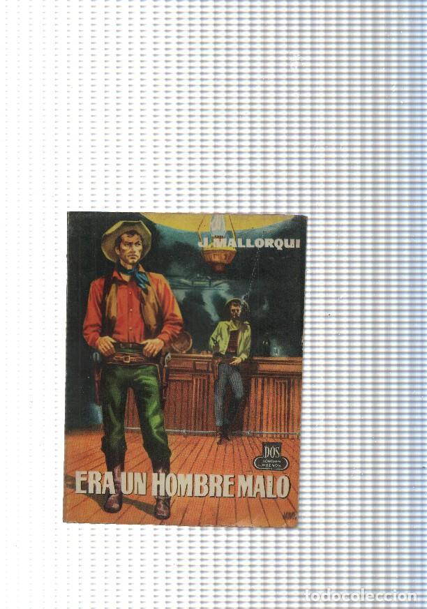Libros: Dos Hombres Buenos num.79: Era un hombre malo - J. Mallorqui