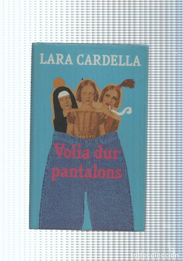 Libri di seconda mano: Volia dur pantalons - Lara Cardella