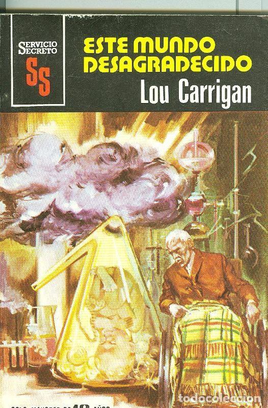 Libri di seconda mano: Servicio Secreto SS numero 1554: Este mundo desagradecido - Lou Carrigan