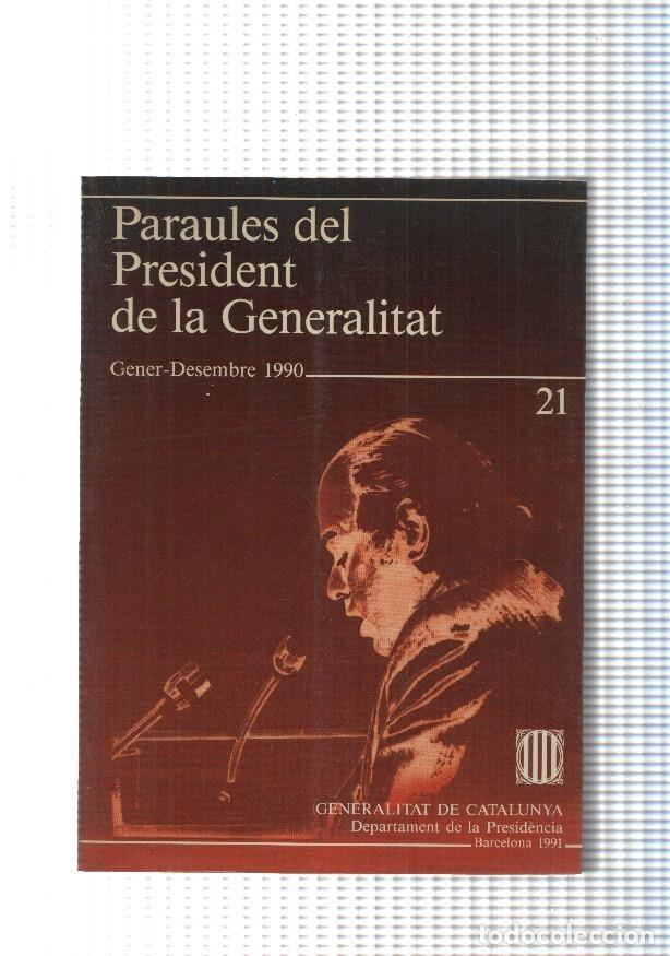 B&uuml;cher: Paraules del President de La Generalitat numero 21, gener-decembre 1990 - Jordi Pujol