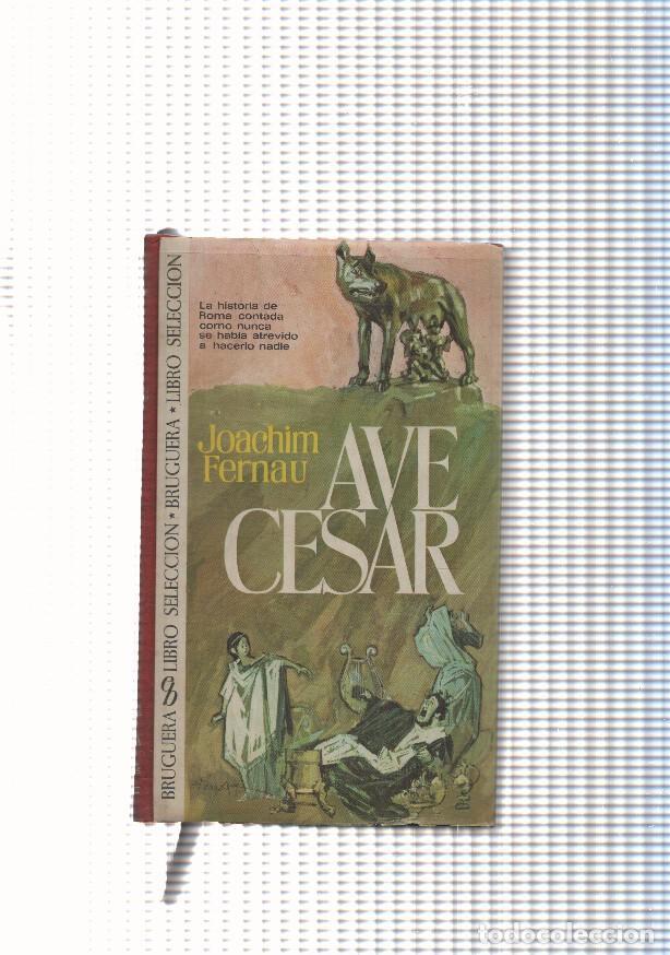Libros: coleccion libro seleccion: Ave Cesar - Joachim Fernau - Foto 1