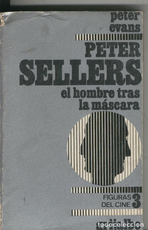 B&uuml;cher: Figuras del cine numero 03: Peter Sellers (cello parte inferior lomo) - Peter Evans