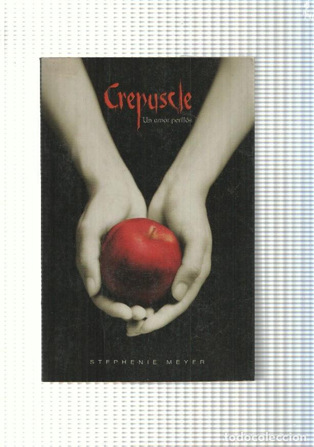 B&uuml;cher: Crepuscle. Un amor perillos - Stephenie Meyer