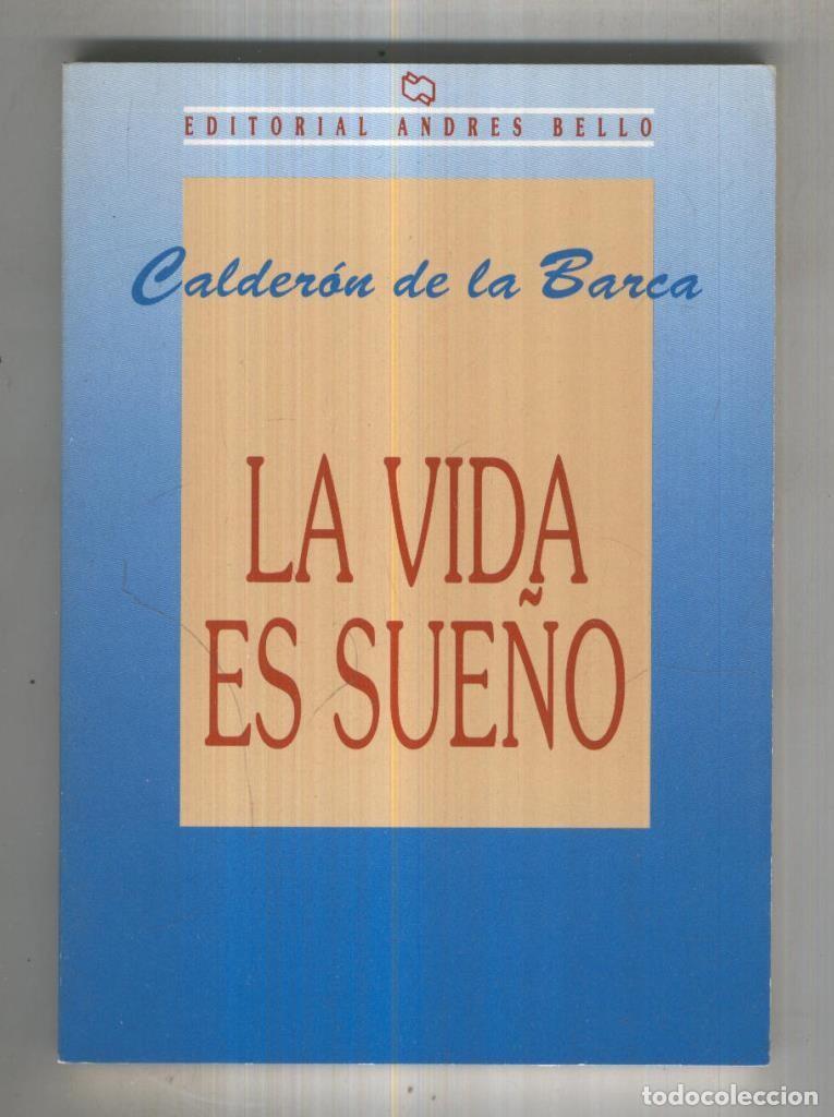 Libros: Andres Bello: La vida es sue&ntilde;o - Calderon de la Barca - Foto 1