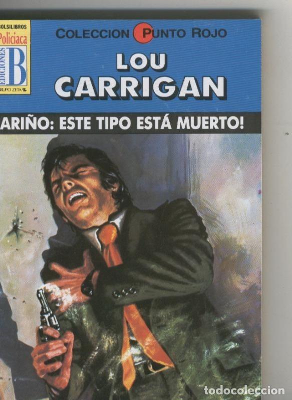 Libros: Lou Carrigan: Punto Rojo: Cari&ntilde;o, este tipo esta muerto - Lou Carrigan