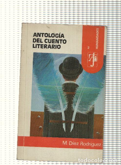 B&uuml;cher: Coleccion Humanidades num. 02: Antologia del cuento literario - M. Diez Rodriguez