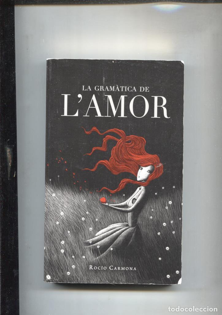 B&uuml;cher: La gramatica de L'amor - Rocio Carmona
