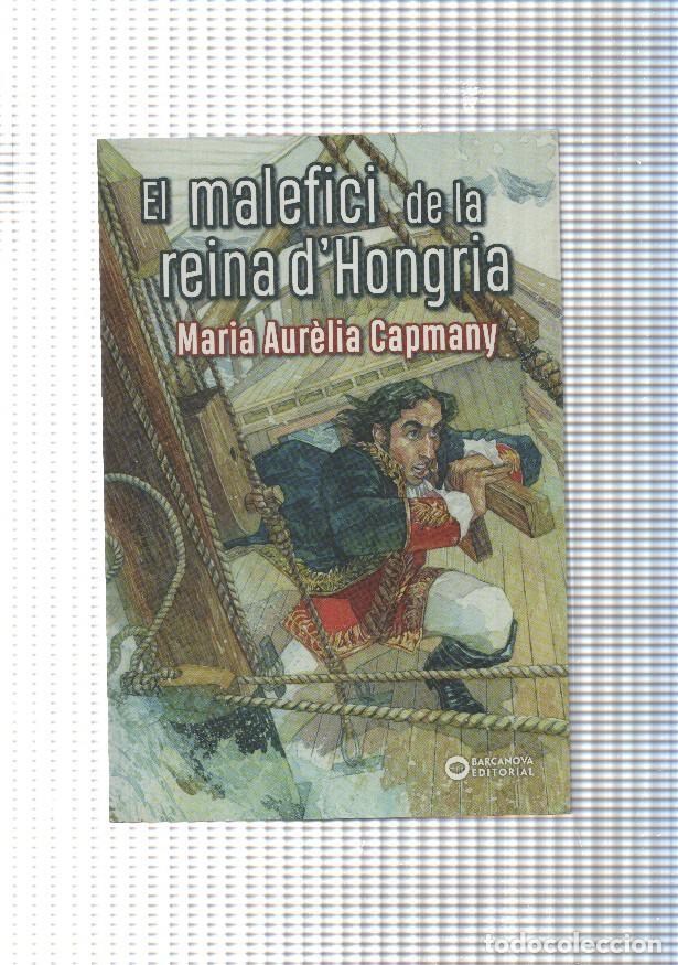 Libri di seconda mano: El malefici de la reina d Hongria - Maria Aurelia Capmany