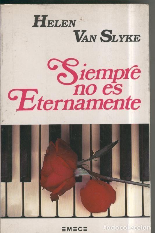 Libros: Siempre no es eternamente - Helen Van Slyke - Foto 1