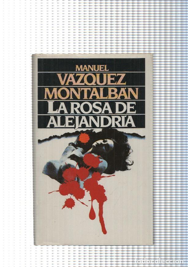 Libros: La Rosa de Alejandria - Manuel Vazquez Montalban