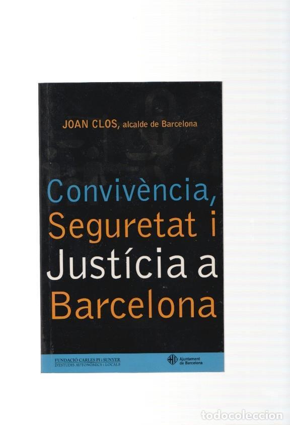 B&uuml;cher: Convivencia, seguretat i justicia a Barcelona - Joan Clos
