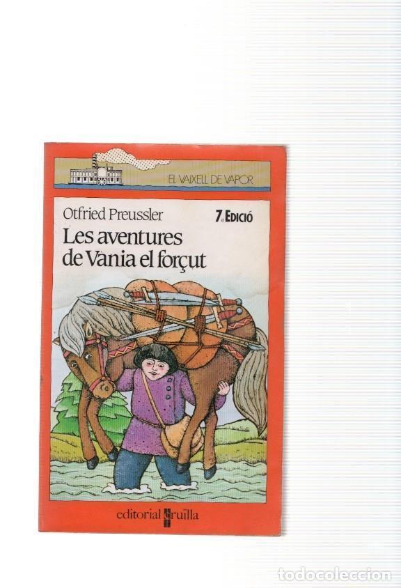 Libros: EL VAIXELL DE VAPOR : Les aventures de Vania el for&ccedil;ut - Otfried Preussler
