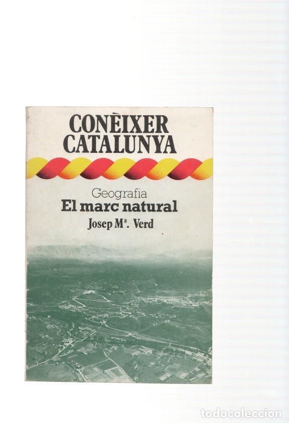 Libri di seconda mano: Coneixer Catalunya num.12: Geografia. El marc natural - Josep Maria Verd
