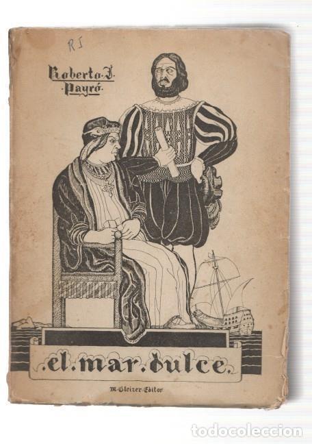 Libros: El mar dulce - Roberto J.Payro - Foto 1