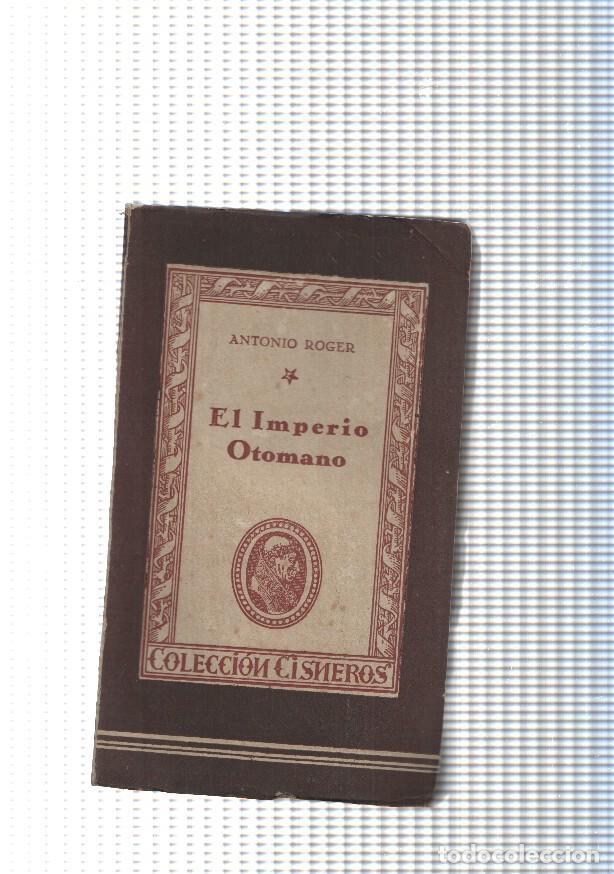 Libri di seconda mano: Coleccion Cisneros: El Imperio Otomano - Antonio Roger
