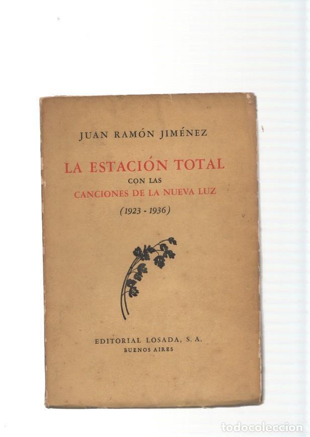 Livres: La estacion total con las canciones de la Nueva Luz ( 1923-1936 ) - Juan Ramon Jimenez