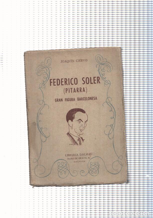 B&uuml;cher: Coleccion Barcelona y su historia: Federico Soler. Gran figura Barcelonesa - Joaquin Ciervo