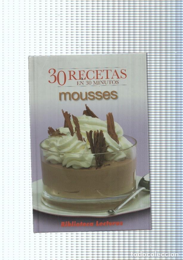 Libros: 30 recetas en 30 minutos: Mousses - Varios - Foto 1
