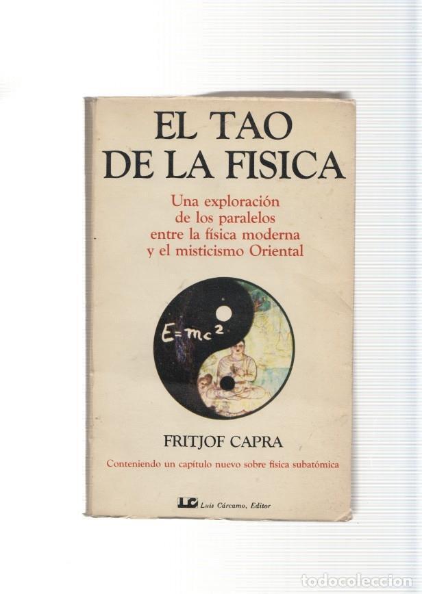 B&uuml;cher: El Tao de la Fisica. Una exploracion de los paralelos entre la fisica moderna y el - Fritjof Capra