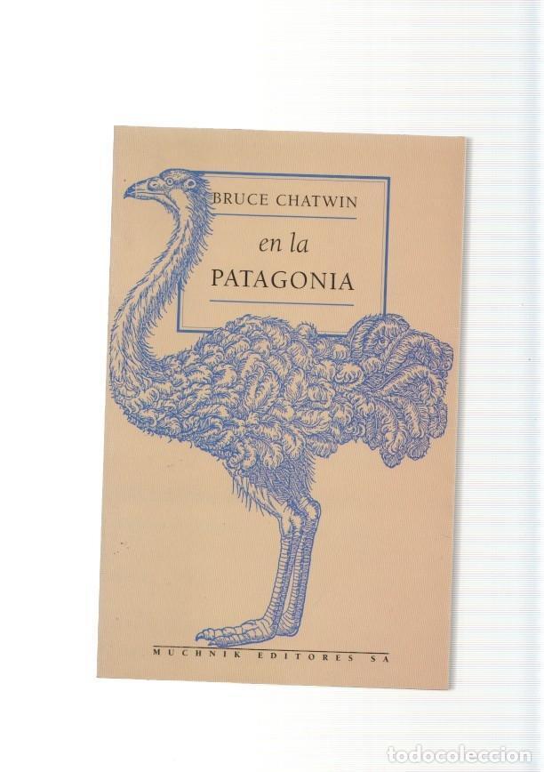 Libros: En la Patagonia - Bruce Chatwin - Foto 1