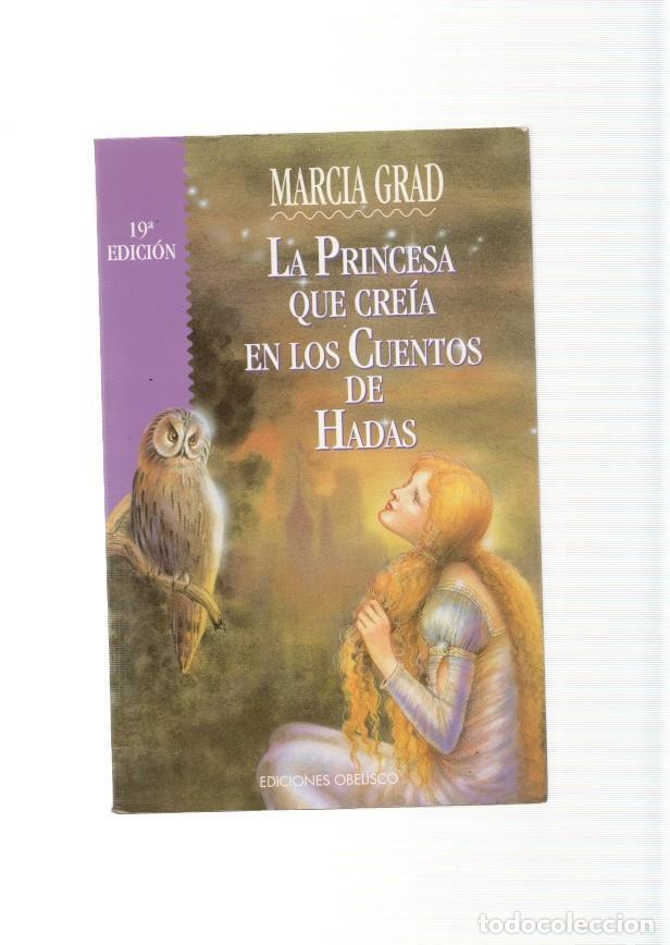 Libri di seconda mano: La princesa que creia en los cuentos de hadas - Marcia Grad