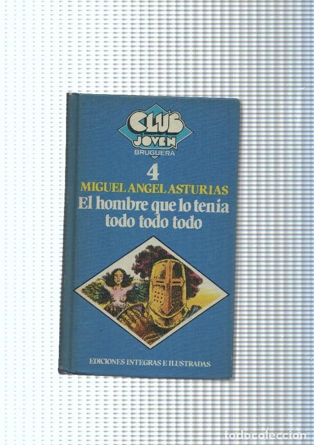 books: Club Joven Bruguera numero 04: El hombre que lo tenia todo - Miguel Angel Asturias