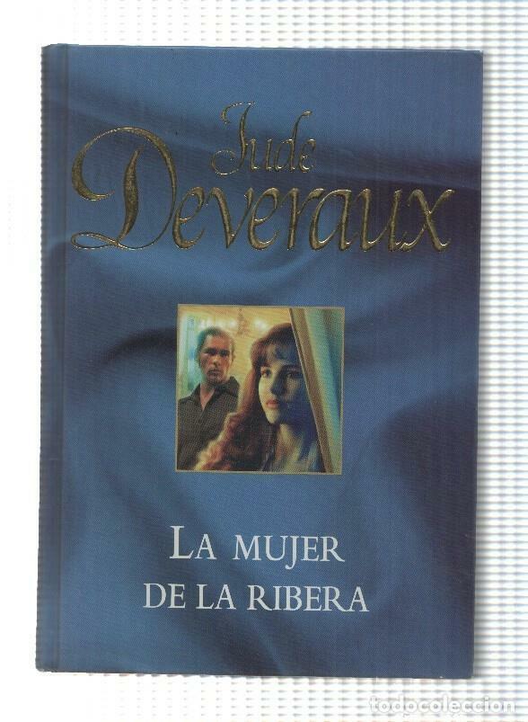 Libros: Novela, RBA: Jude Deveraux - La Mujer de la Ribera (2005) - Foto 1