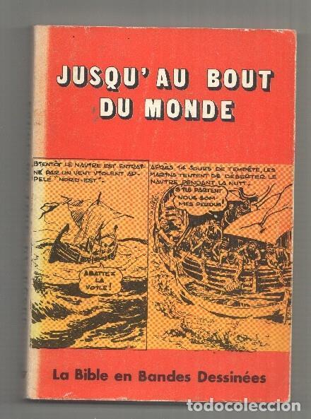 Libros: Jusqu Au Bout du Monde. La Bible en Bandes Dessinees, illustrations de Andre Le Blanc - Iva Hoth - A