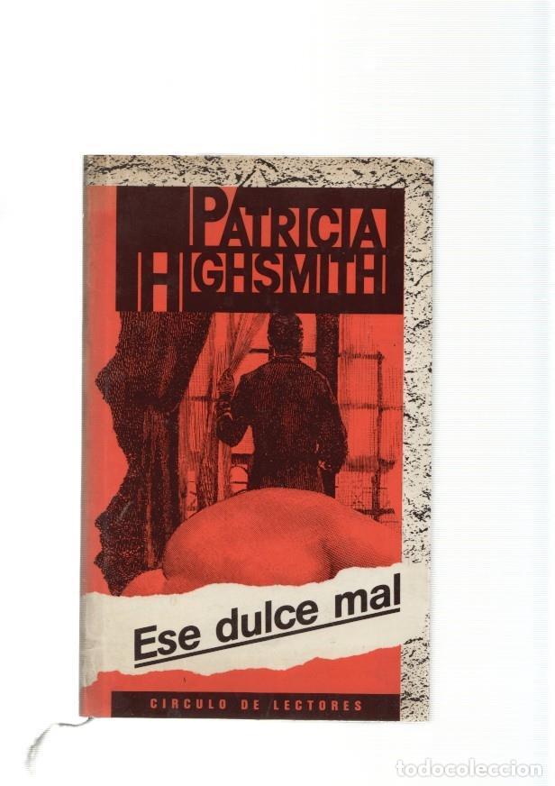 Libros: Ese dulce mal - Patricia Highsmith - Foto 1