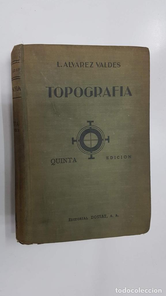 Libri di seconda mano: Topografia. Instrumentos, metodos, aplicaciones. Quinta edicion corregida y ampliada - Lino Alvarez