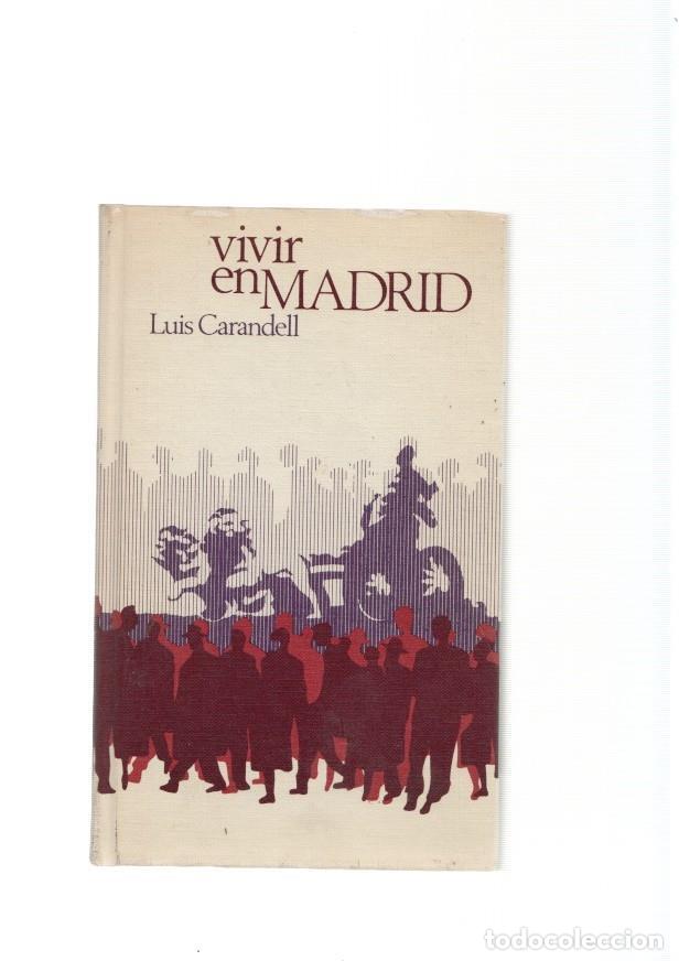 Libros: Vivir en Madrid - Luis Carandell - Foto 1