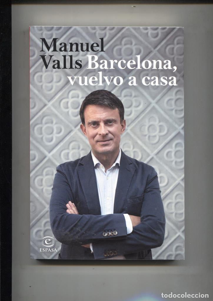 Libros: Barcelona, vuelvo a casa - Manuel Valls - Foto 1